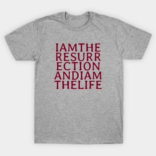 I Am The Resurrection, burgundy T-Shirt